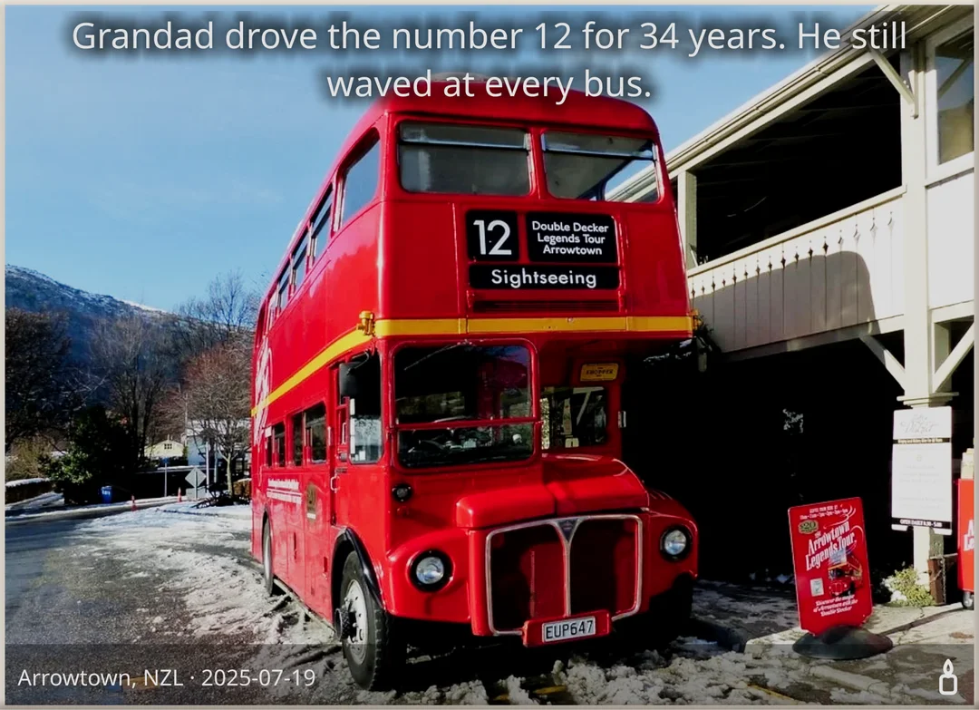 A tall brick: an old red double-decker bus on route 12, with “Grandad drove the number 12 for 34 years. He still waved at every bus.”