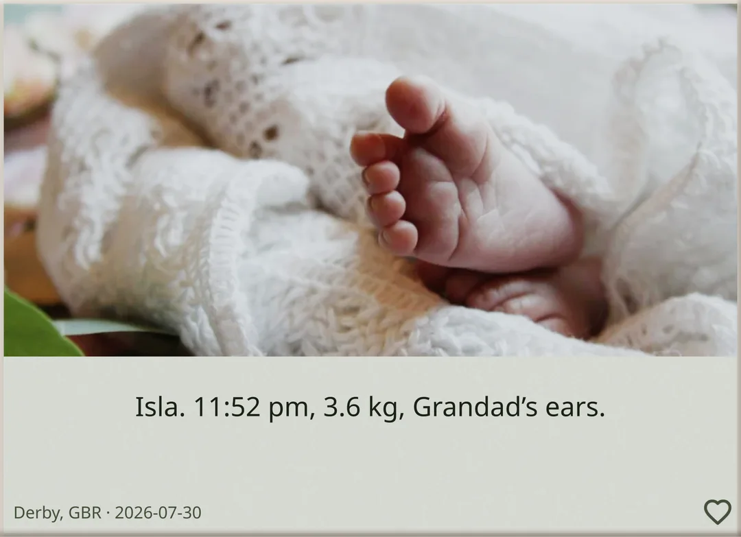 A tall brick: a newborn’s foot in a lace blanket, and beneath it “Isla. 11:52 pm, 3.6 kg, Grandad’s ears.”