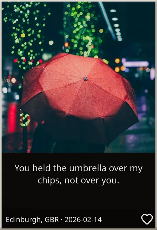 A tall brick: a red umbrella on a rainy street at night, and beneath it “You held the umbrella over my chips, not over you.”