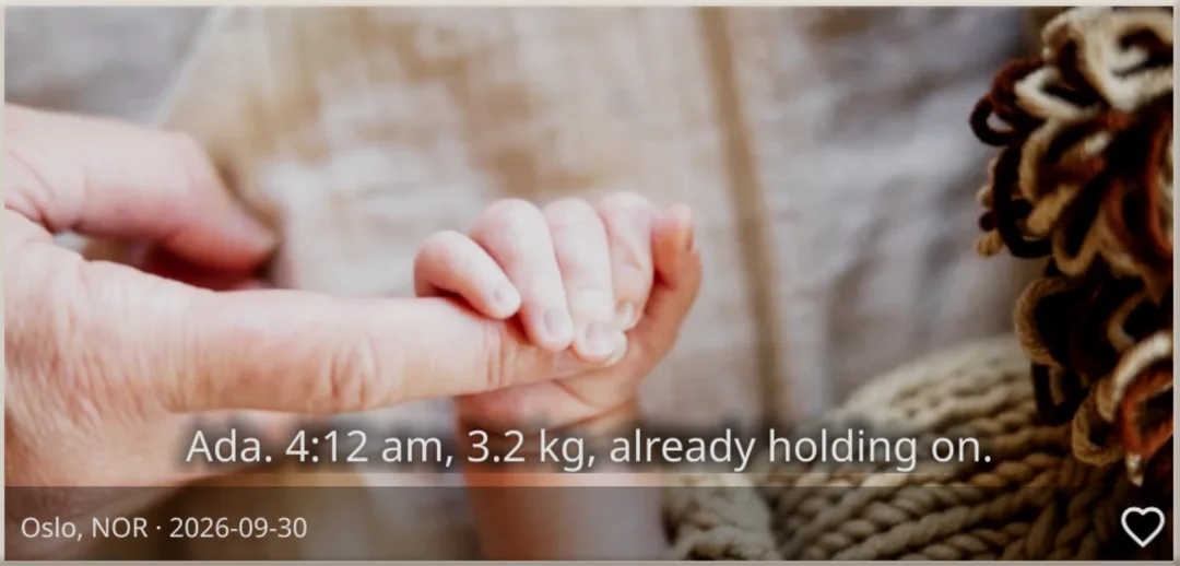 A newborn’s hand around a finger: “Ada. 4:12 am, 3.2 kg, already holding on.”